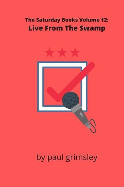 Live From The Swamp: The Saturday Books Vol 12