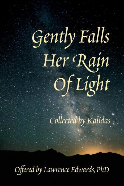 Gently Falls Her Rain Of Light