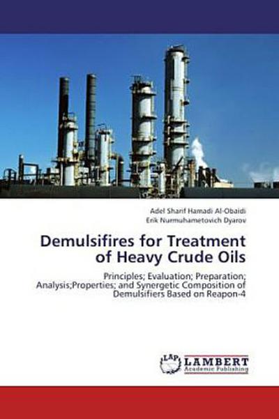 Demulsifires for Treatment of Heavy Crude Oils