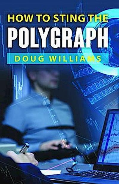 How To Sting the Polygraph