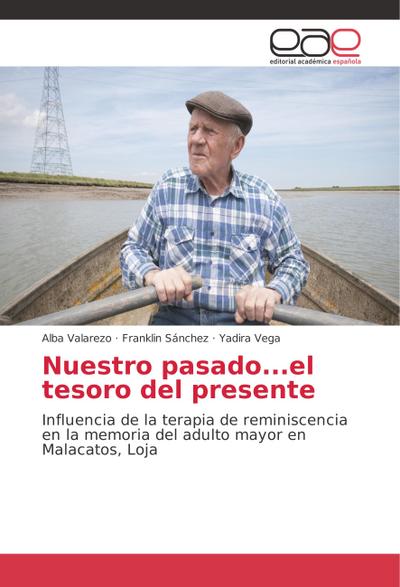 Nuestro pasado...el tesoro del presente