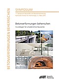 Betonverformungen beherrschen - Grundlagen für schadensfreie Bauwerke : 11.Symposium Baustoffe und Bauwerkserhaltung, Karlsruher Institut für Technologie, 12.März 2015
