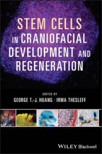 Stem Cells in Craniofacial Development and Regeneration