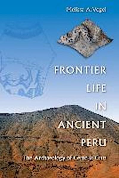 Frontier Life in Ancient Peru: The Archaeology of Cerro la Cruz