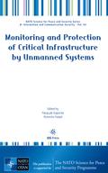 Monitoring and Protection of Critical Infrastructure by Unmanned Systems