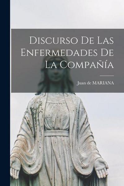 Discurso De Las Enfermedades De La Compañía