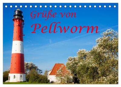 Grüße von Pellworm (Tischkalender 2026 DIN A5 quer), CALVENDO Monatskalender