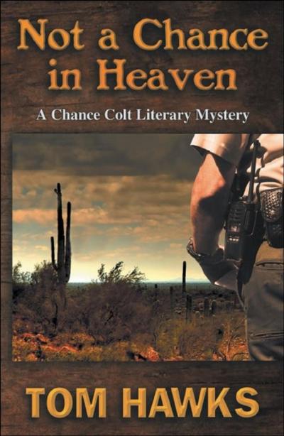 Not a Chance in Heaven: A Chance Colt Literary Mystery