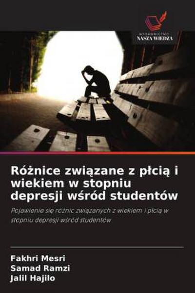 Ró¿nice zwi¿zane z p¿ci¿ i wiekiem w stopniu depresji w¿ród studentów