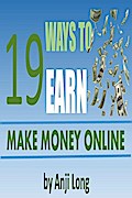 19 Ways To Earn: Make Money Online