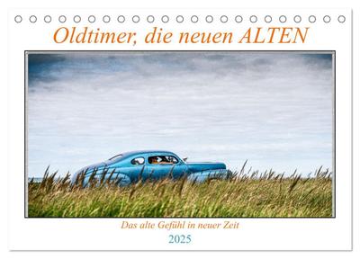 Oldtimer, die neuen ALTEN (Tischkalender 2025 DIN A5 quer), CALVENDO Monatskalender