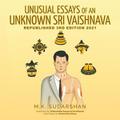 UNUSUAL ESSAYS OF AN UNKNOWN "SRI VAISHNAVA"