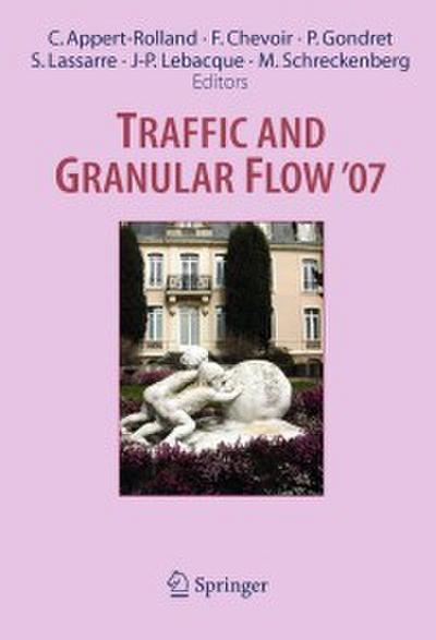 Traffic and Granular Flow ’ 07