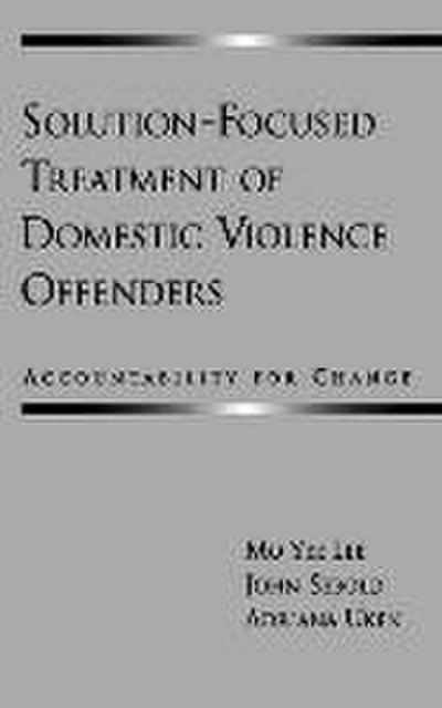 Solution-Focused Treatment of Domestic Violence Offenders