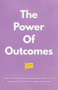 The Power of Outcomes