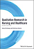 Qualitative Research in Nursing and Healthcare