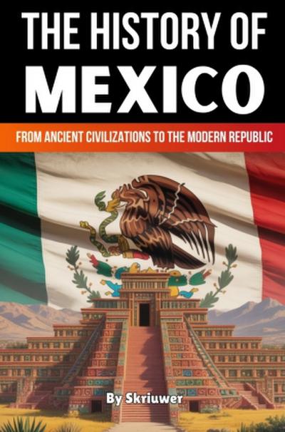 The History of Mexico