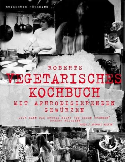 Roberts vegetarisches Kochbuch