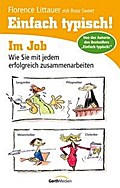 Einfach typisch! Im Job: Wie Sie mit jedem erfolgreich zusammenarbeiten.