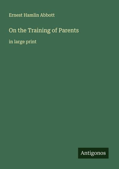 On the Training of Parents