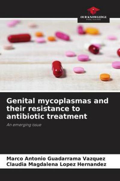 Genital mycoplasmas and their resistance to antibiotic treatment