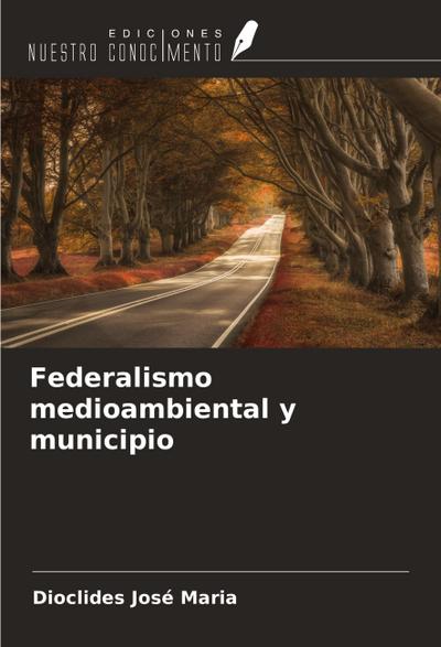Federalismo medioambiental y municipio