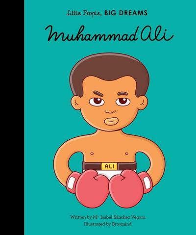 Muhammad Ali (21): Volume 26 (Little People, BIG DREAMS, Band 21)