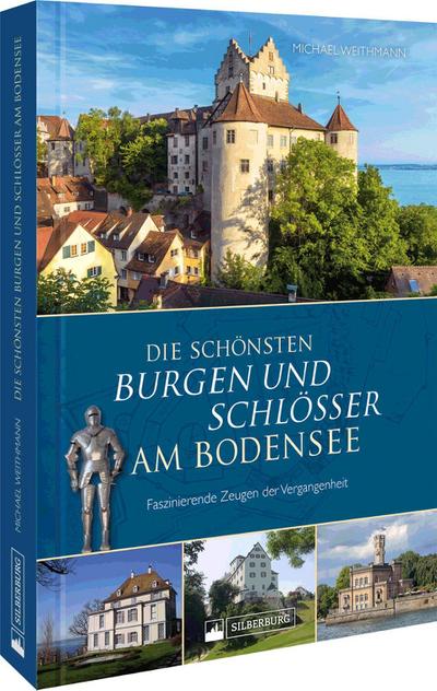 Die schönsten Burgen und Schlösser am Bodensee