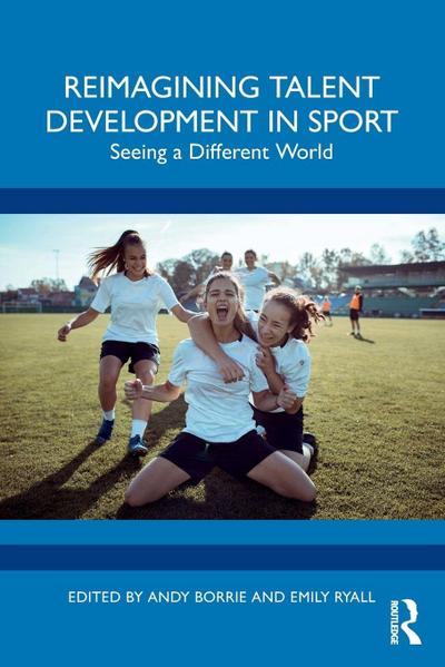 Reimagining Talent Development in Sport