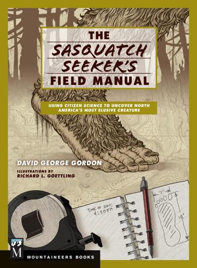 Sasquatch Seeker’s Field Manual
