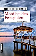 Mord bei den Festspielen von Sibylle Luise Binder | Ebook
