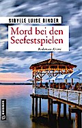 Mord bei den Festspielen von Sibylle Luise Binder | Ebook