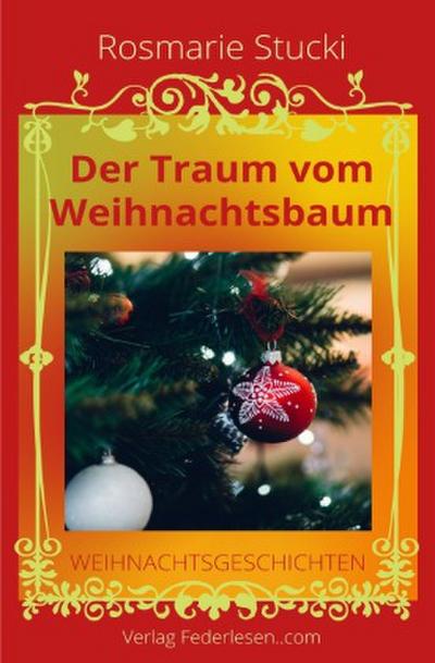 Der Traum vom Weihnachtsbaum