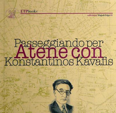 Passeggiando per Atene con Kavafis. Con carta
