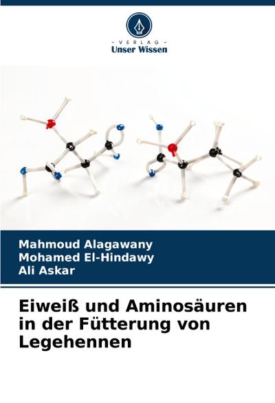 Eiweiß und Aminosäuren in der Fütterung von Legehennen