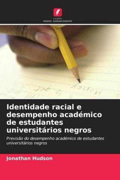Identidade racial e desempenho académico de estudantes universitários negros