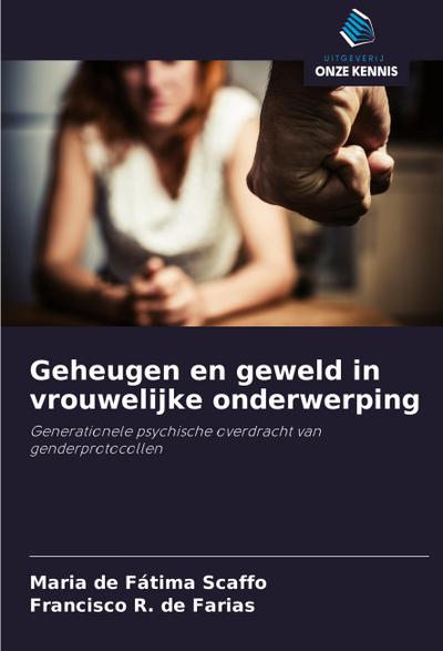 Geheugen en geweld in vrouwelijke onderwerping