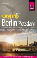 Reise Know-How Berlin mit Potsdam (CityTrip PLUS)