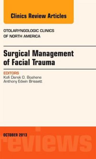 Surgical Management of Facial Trauma, an Issue of Otolaryngologic Clinics