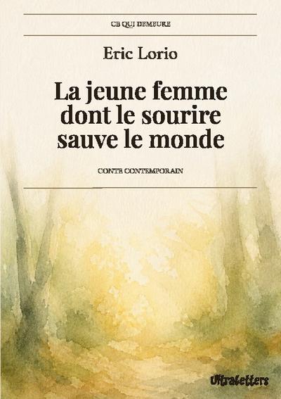 La jeune femme dont le sourire sauve le monde