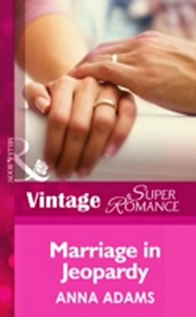 Marriage in Jeopardy (Hometown U.S.A., Book 13) (Mills & Boon Vintage Superromance)