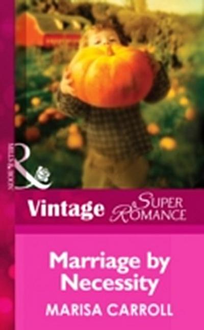 Marriage By Necessity (Mills & Boon Vintage Superromance)