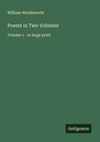 Poems in Two Volumes