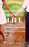 This Life With You (The Difference Series)
