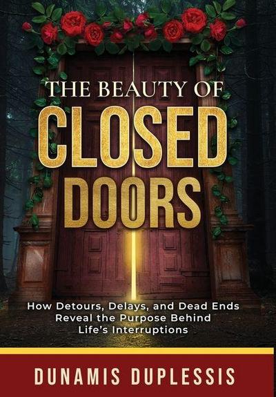 The Beauty Of Closed Doors
