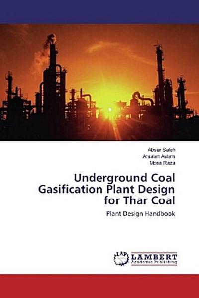 Underground Coal Gasification Plant Design for Thar Coal