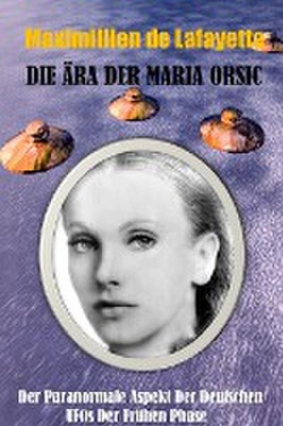 Die Ära der Maria Orsic