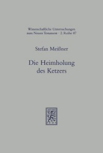 Die Heimholung des Ketzers