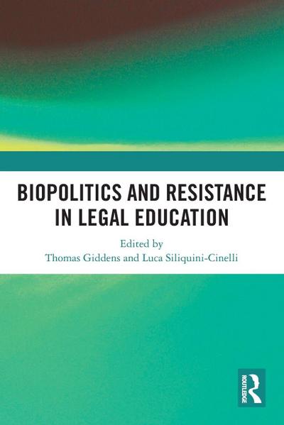 Biopolitics and Resistance in Legal Education