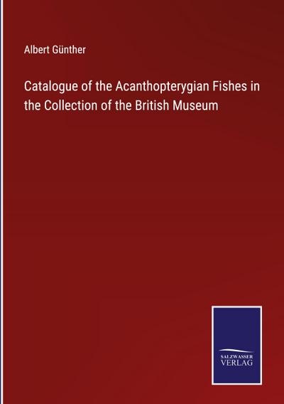 Catalogue of the Acanthopterygian Fishes in the Collection of the British Museum